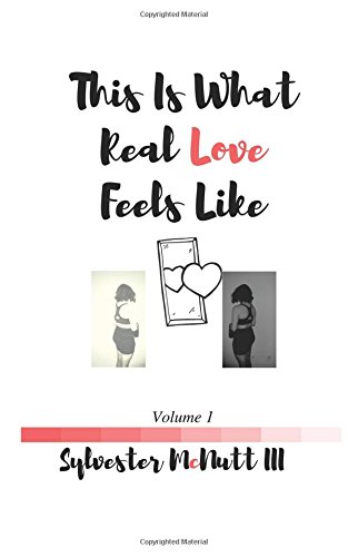 This Is What Real Love Feels Like: Volume 1