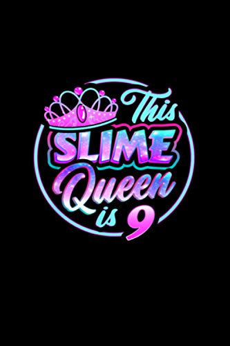 This Slime Queen Is 9 Girls Birthday Party Kit Notebook 114 Pages 6''x9'' College Ruled