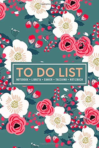To Do List Notebook | Libreta | Cahier | Taccuino | Notizbuch: 100 Pages of To Do Lists with Space for Notes for Planning & Organizing Your Days: Pink & White Flowers on Green 442-6