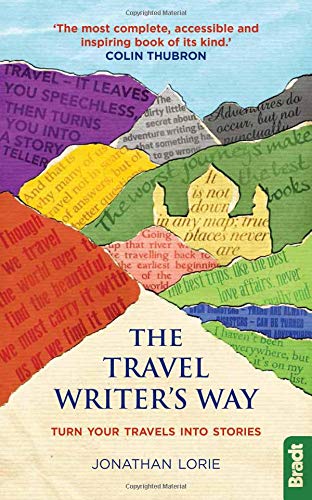Travel Writer's Way: Turn your travels into stories (Bradt Travel Guides (Other Guides)) [Idioma Inglés]