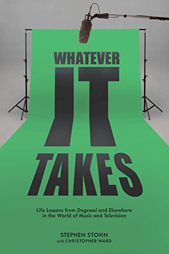 Whatever It Takes: Life Lessons from Degrassi and Elsewhere in the World of Music and Television (English Edition)