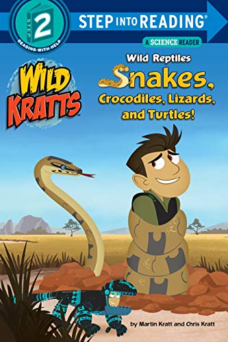 Wild Reptiles: Snakes, Crocodiles, Lizards, and Turtles (Wild Kratts) (Step into Reading) (English Edition) Wild Reptiles: Snakes, Crocodiles, Lizards, and Turtles (Wild Kratts) (Step into Reading) (English Edition)