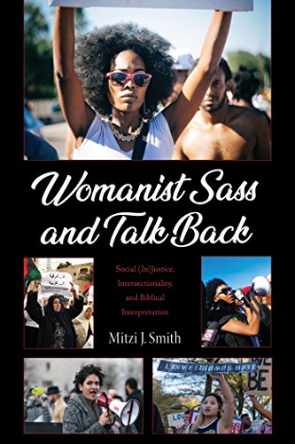 Womanist Sass and Talk Back: Social (In)Justice, Intersectionality, and Biblical Interpretation (English Edition)
