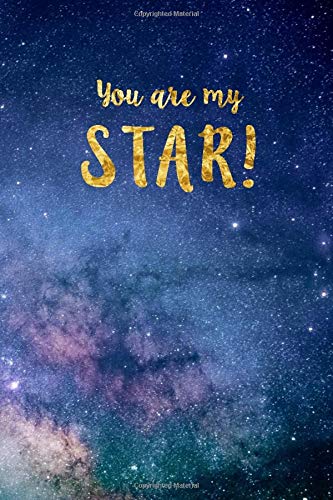 You Are My Star Notebook / Journal  universal size bullet (6 x 9 in) 120 dotted Pages: Sketch Book sky notes