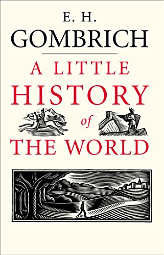 A Little History of the World (Little Histories) (English Edition) A Little History of the World (Little Histories) (English Edition)