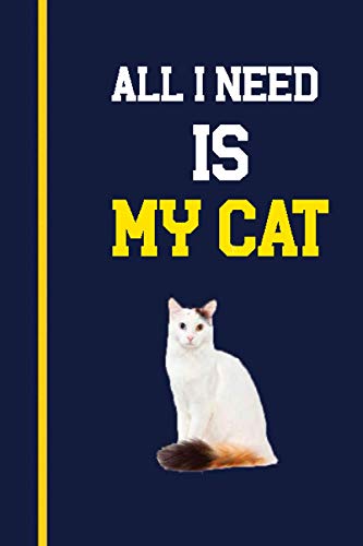 all i need is my CAT Turkish Van - Daily Planner Journal, curious cat journal diary notebook To Do List spiral notebook 120 Pages, ordinary cats: The ... and colored markings on the head and long