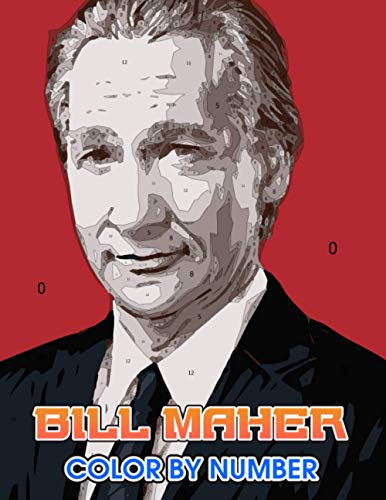 Bill maher Color by Number: Bill maher Color Book An Adult Coloring Book For Stress-Relief