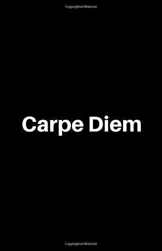 Carpe Diem: Notebook To Help You Seize The Day. Perfect For Taking Notes At Home, School or Work, or For Use as a Daily Journal or Diary. (5.5" x 8.5") College Ruled/Lined, Black, 240 Pages