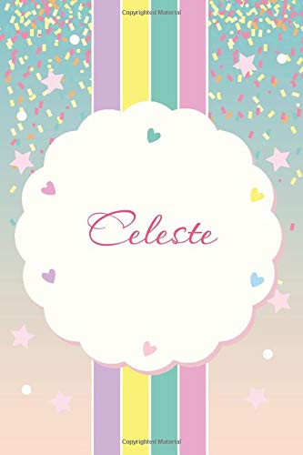 Celeste: Unicorn name Celeste -  120 Pages - Size 6x9,Soft Cover, Matte Finish- unicorn design Lined NoteBook,Paper Color, Writing Pad, Journal or Diary Kids, Girls Men & Women