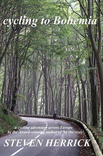 cycling to Bohemia: a cycling adventure across Europe: Volume 4 (Euro Velo Series) [Idioma Inglés]