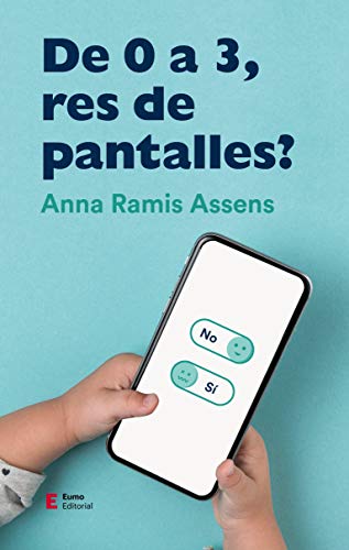 De 0 a 3 anys, res de pantalles!: 6 (En família)