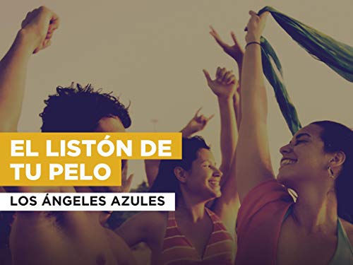 El Listón De Tu Pelo al estilo de Los Ángeles Azules