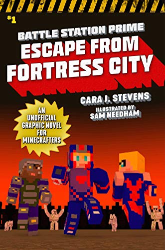 Escape from Fortress City: An Unofficial Graphic Novel for Minecrafters: 1 (Unofficial Battle Station Prime Series)