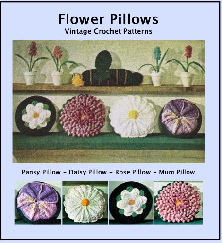 Flower Pillows - Vintage Crochet Pattern (English Edition)