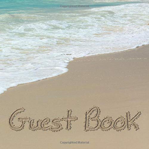 Guest Book: Words Written in Sand Beach Sign in Book - Surf Writing Memory Book for Beach House, Wedding, Baby Shower, Birthday Party, Vacation Rental ... Comments in and Lines for Name and Address