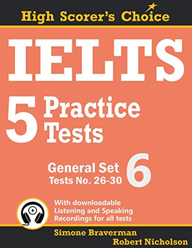 IELTS 5 Practice Tests, General Set 6: Tests No. 26-30: 12 (High Scorer's Choice)