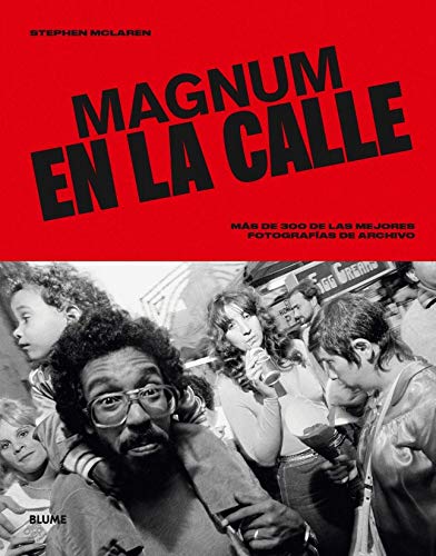Magnum En La Calle: Más de300 archivos de las mejores fotografías de archivo