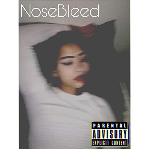 NoseBleed (feat. P.A.S.) [Explicit]