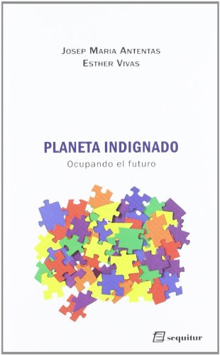 Planeta Indignado - 2ª Edición: Ocupando el futuro (LIBROS DEL CIUDADANO)