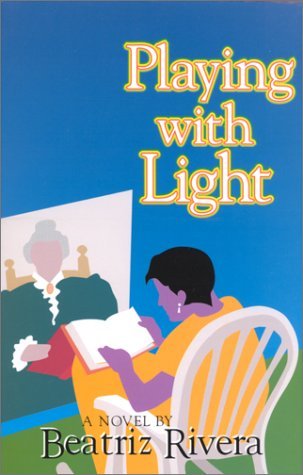 Playing With Light: A Novel by Beatriz Rivera (2000-12-02)