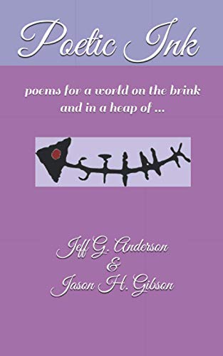 Poetic Ink: Poems for a world on the brink and in a heap of stink