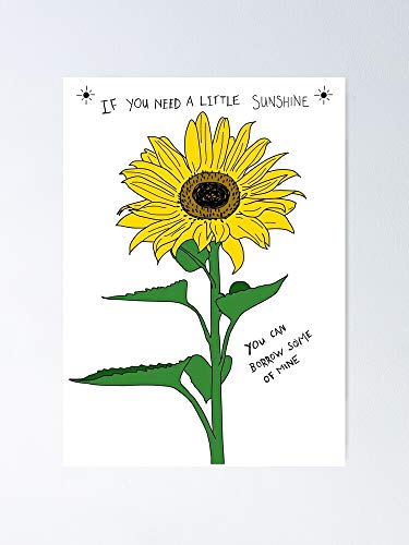 Póster con texto "If You Need A Little Sunshine