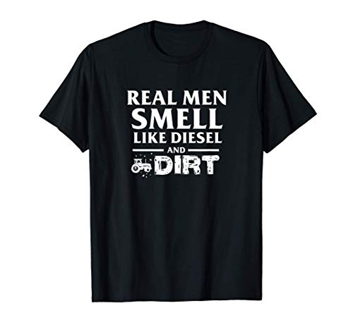 Real Men Smell Like Diesel & Dirt Diesels Truck Tractor Gift Camiseta