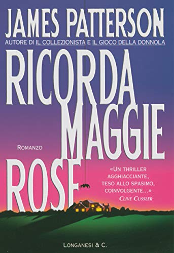 Ricorda Maggie Rose: Un caso di Alex Cross (La Gaja scienza Vol. 646) (Italian Edition)