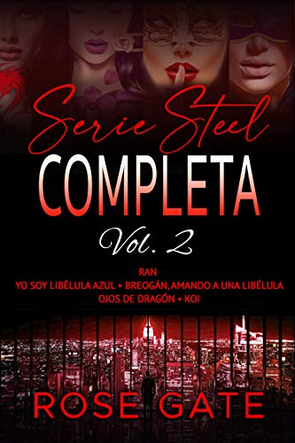 Serie Steel vol. 2: Ran, Yo soy Libélula Azul, Breogán, amando a una libélula, Ojos de dragón y Koi, entre el amor y el honor