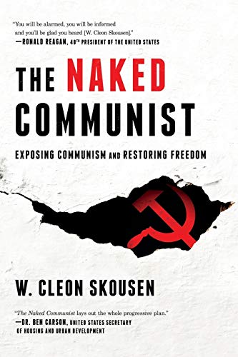The Naked Communist: Exposing Communism and Restoring Freedom (2) (Freedom in America)