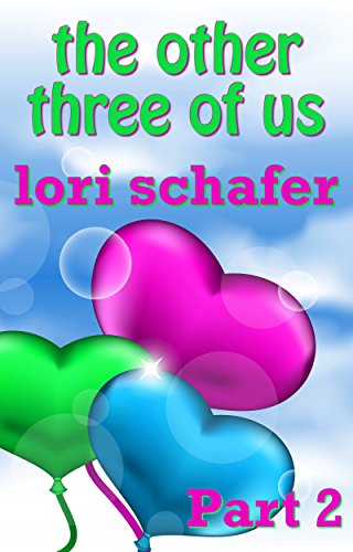 The Other Three of Us: Where Erotic Fantasy Meets Reality - Part 2 of 2 (The Three of Us Book 3) (English Edition)