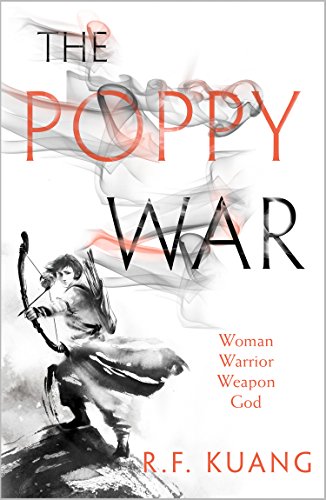 The Poppy War: The award-winning epic fantasy trilogy that combines the history of China with a gripping world of gods and monsters (The Poppy War, Book 1) (English Edition)