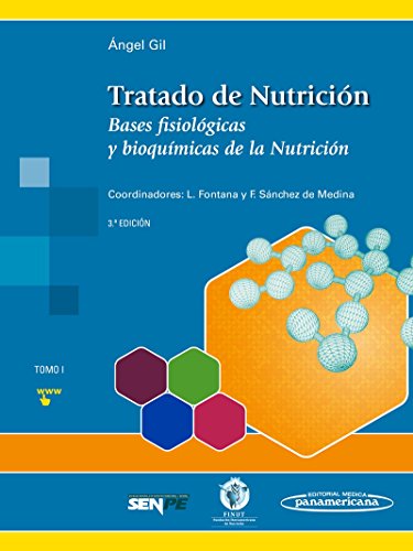 Tratado de nutricion: Tomo 1. Bases fisiológicas y bioquímicas de la Nutrición (Tratado de Nutrición (TD))