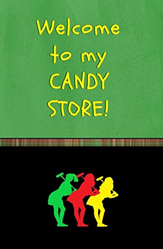 Welcome to My Candy Store!: Blank Journal and Off-Broadway Musical Quote