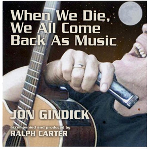 When We Die We All Come Back as Music (feat. Ralph Carter)