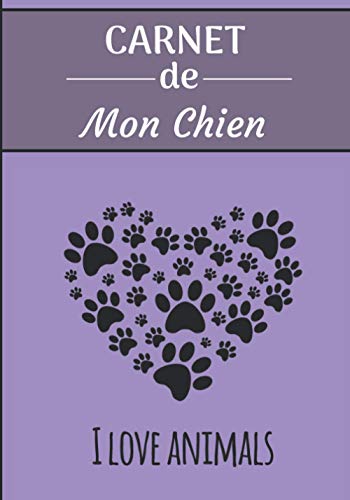 CARNET de Mon Chien.: Carnet de santé et d’éducation pour chiens | 157 pages, 17cm x 25cm | Idéal pour les propriétaires d’un Chien |