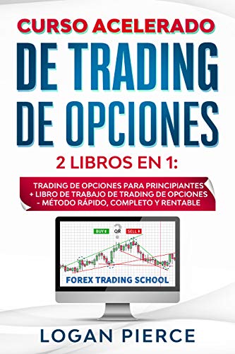 Curso acelerado de trading de opciones: 2 libros en 1: Trading de opciones para principiantes + Libro de trabajo de trading de opciones - Método rápido, ... y rentable (American Trading School nº 3)
