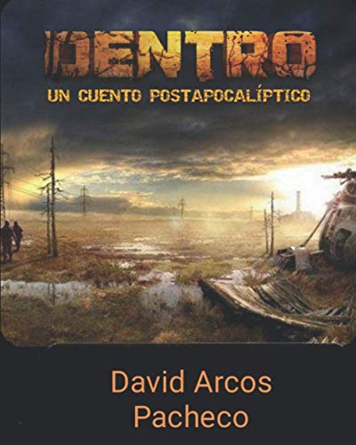 DENTRO (Un cuento post-apocalíptico)
