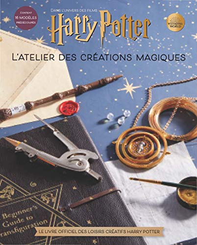 Harry Potter : L'atelier des créations magiques (Harry Potter craftbook)