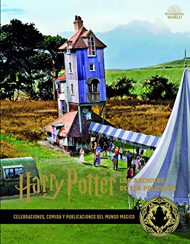 Harry Potter: Los archivos de las películas 12. Celebraciones, comida y publicaciones del mundo mágico (Spanish Edition)