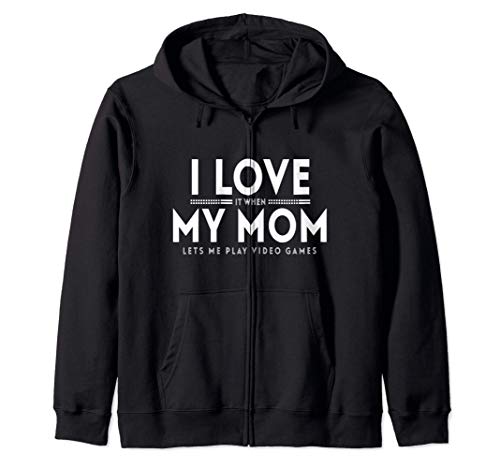 I love It When My Mom Lets Me Play Video Games Teen Boy Gift Sudadera con Capucha