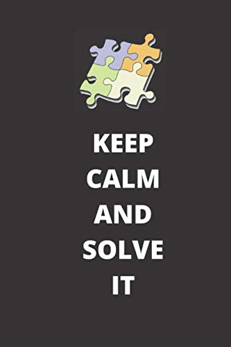 Keep Calm And Solve It: A Lined Notebook Journal For Puzzle Fans and Rubik's Cube Lovers