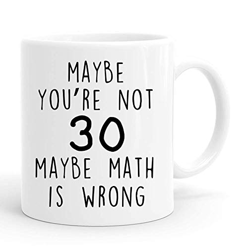 Más de 30 taza de café, tal vez usted no tenga 30 tal vez las matemáticas no sean una taza, regalos de cumpleaños número 30 para mujeres, divertidos regalos de cumpleaños de 1990 de 30 años, tazas de