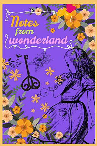 Notes from wonderland: alice in wonderland notebook journal, alice in wonderland school supplies,alice in wonderland stationery, gifts