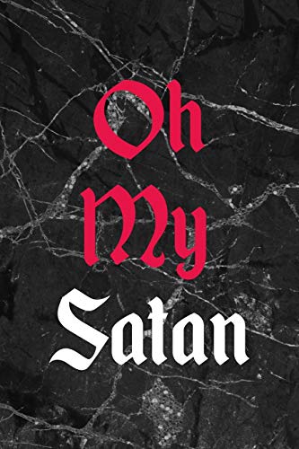 Oh My Satan: All Purpose 6x9" Blank Lined Notebook Journal Way Better Than A Card Trendy Unique Gift Gothic Marble Gray Goth