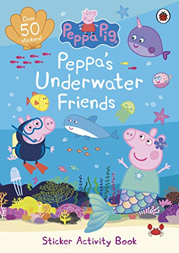 Peppa Pig: Peppa’s Underwater Friends: Sticker Activity Book