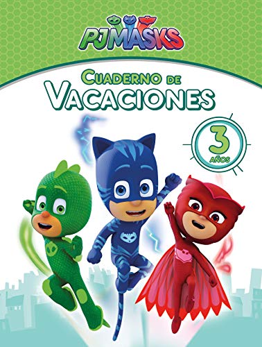 PJ Masks. Cuaderno de vacaciones - 3 años (Cuadernos de vacaciones de PJ Masks)