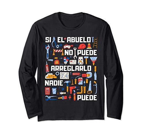 Regalo Original Si el Abuelo no Puede Arreglarlo Nadie Puede Manga Larga Regalo Original Si el Abuelo no Puede Arreglarlo Nadie Puede Manga Larga