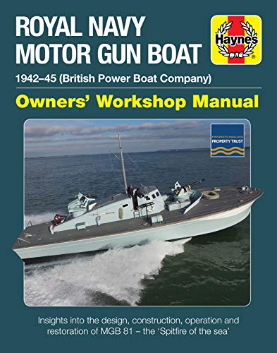 Royal Navy Motor Gun Boat Manual: 1942-45 (British Power Boat Company) (Owners' Workshop Manual)