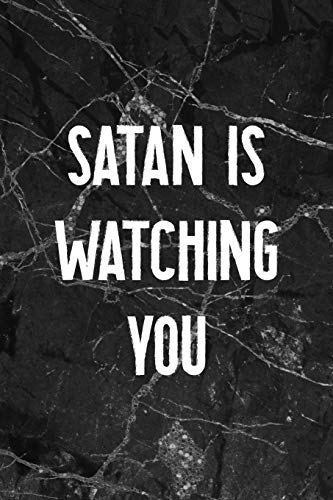 Satan Is Watching You: All Purpose 6x9" Blank Lined Notebook Journal Way Better Than A Card Trendy Unique Gift Gothic Marble Gray Goth